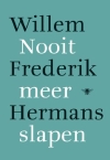 Willem Frederik Hermans. Nooit meer slapen.